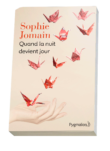 QUAND LA NUIT DEVIENT JOUR - Sophie Jomain